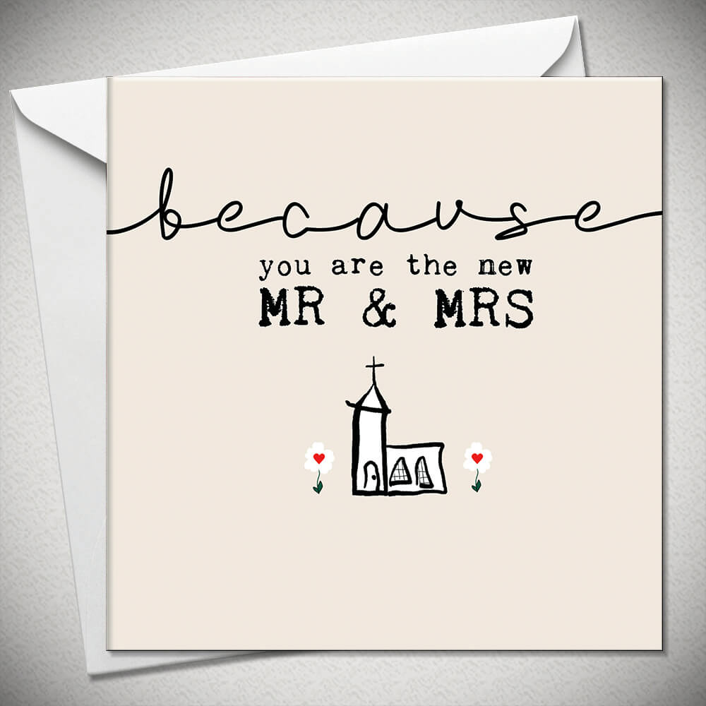 Because you are the new MR & MRS