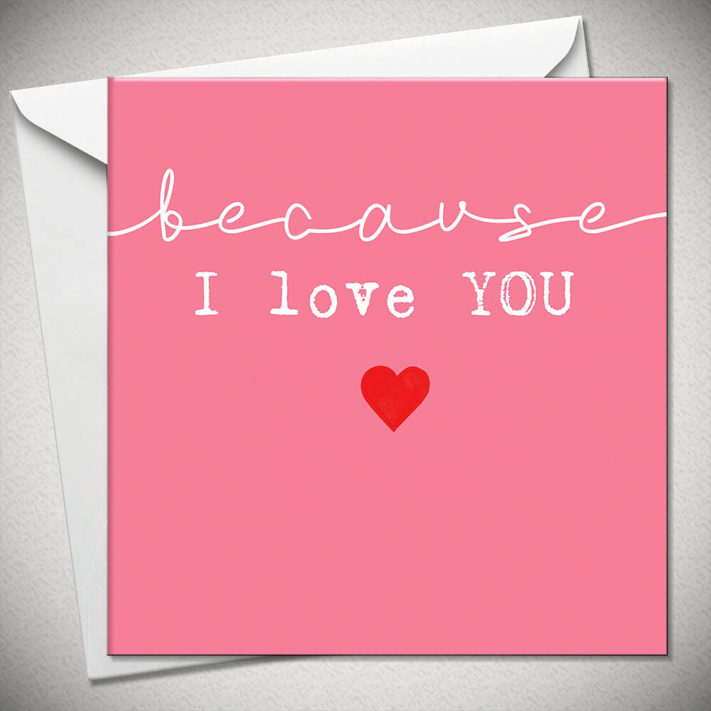 Because I Love YOU