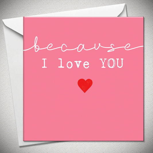 Because I Love YOU