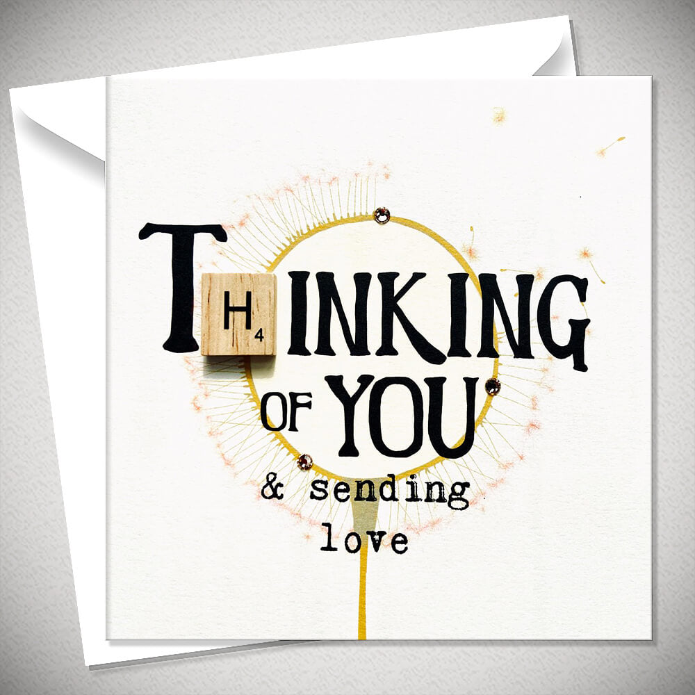 Thinking of You & Sending Love